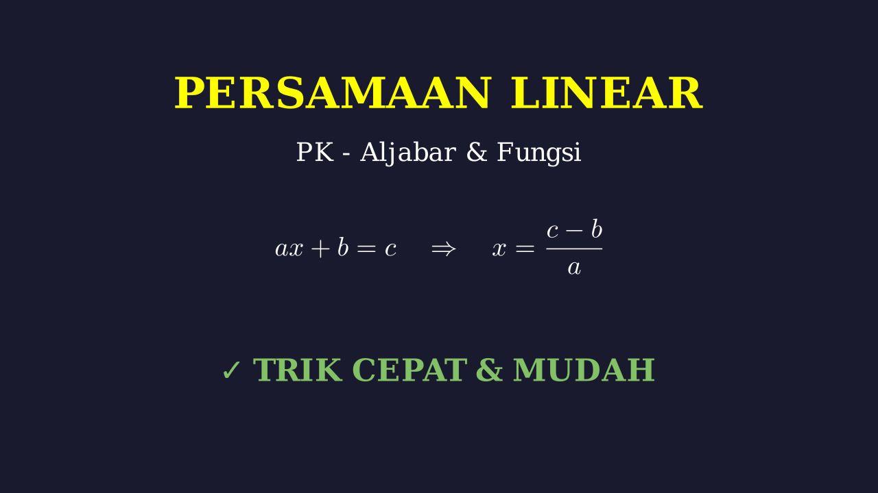 Persamaan Linear & Non-Linear: Rumus dan Trik Cepat