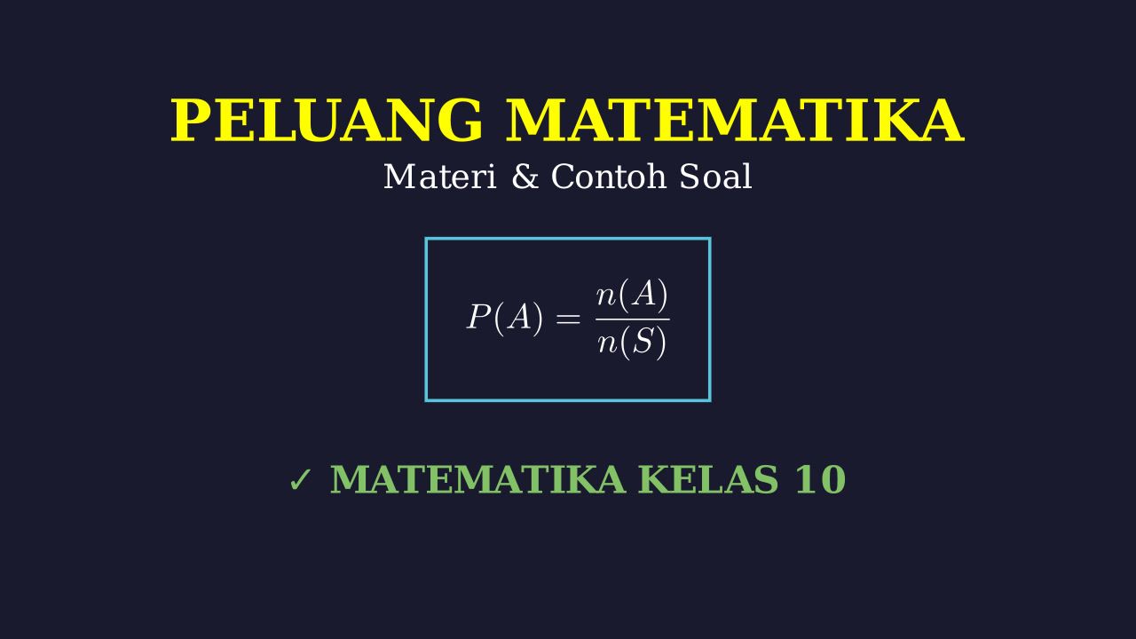 Peluang: Konsep Dasar Matematika Kelas 10