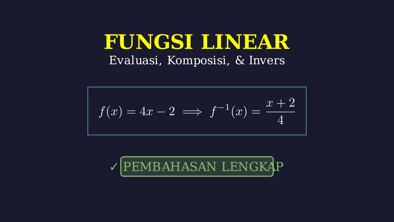 Fungsi Linear: Evaluasi, Komposisi, dan Invers