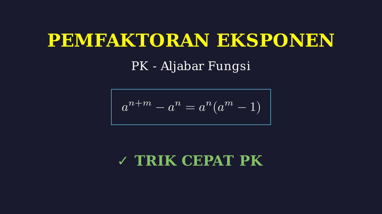 Penyederhanaan Eksponen: Pemfaktoran Pangkat