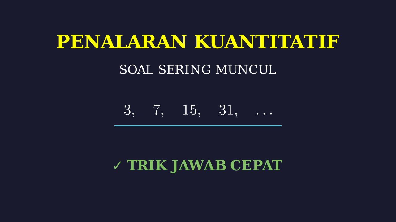 Penalaran Kuantitatif: Materi dan Contoh Soal