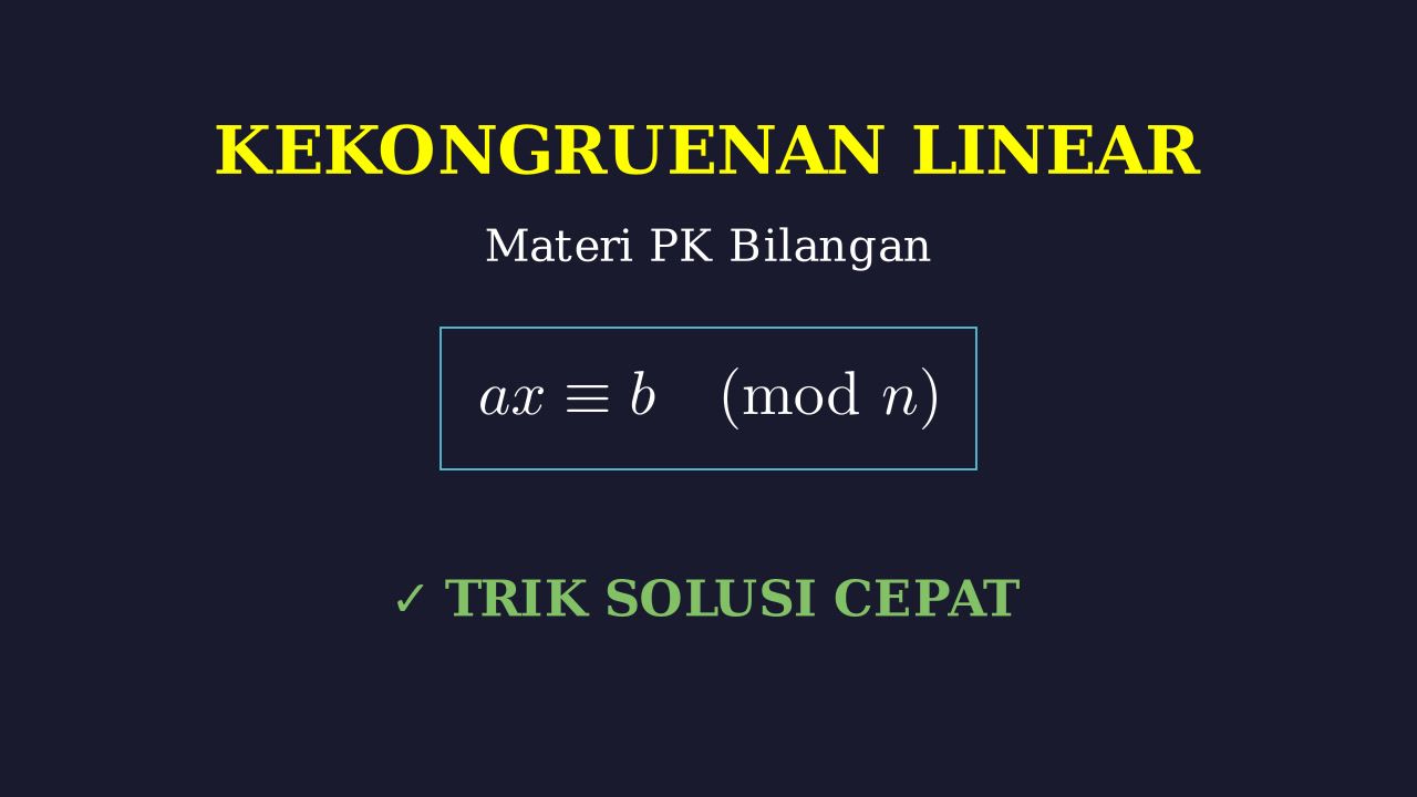 Menyelesaikan Kekongruenan Linear
