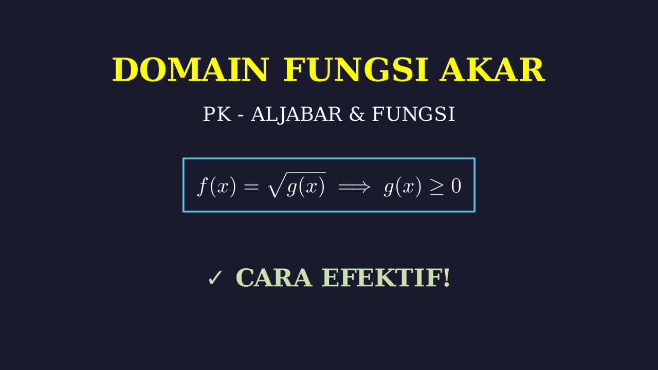Cara Efektif Menentukan Domain Fungsi Akar
