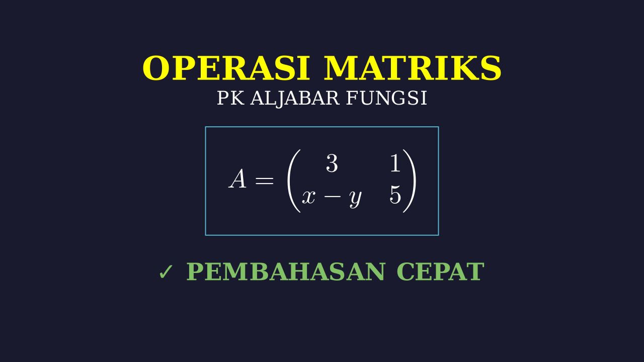 Kesamaan Matriks: Mencari Nilai x dan y