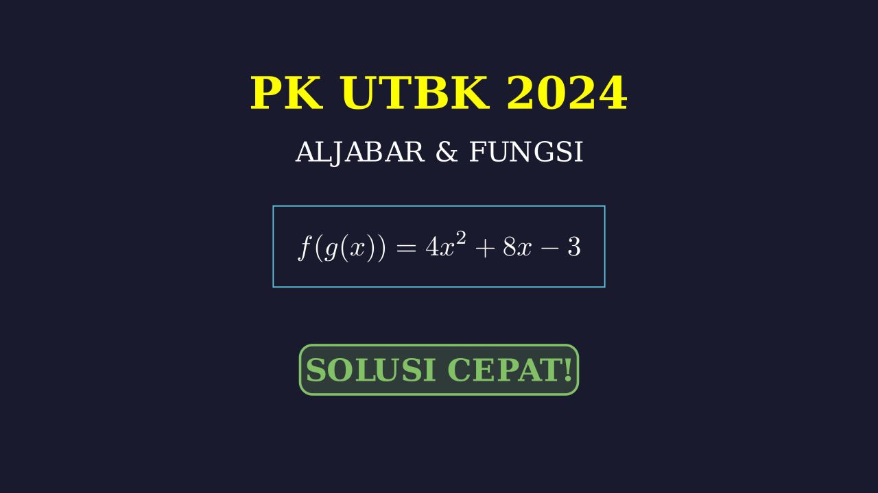 Solusi PK UTBK: Langkah Demi Langkah