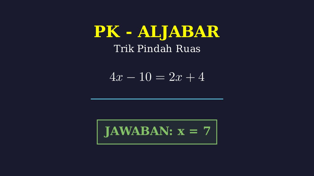 Menyelesaikan Persamaan Linear: Pindah Ruas