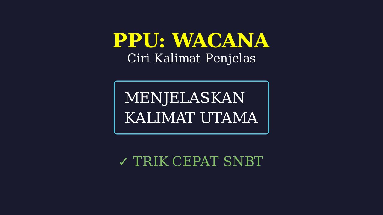 Ciri-Ciri Kalimat Penjelas