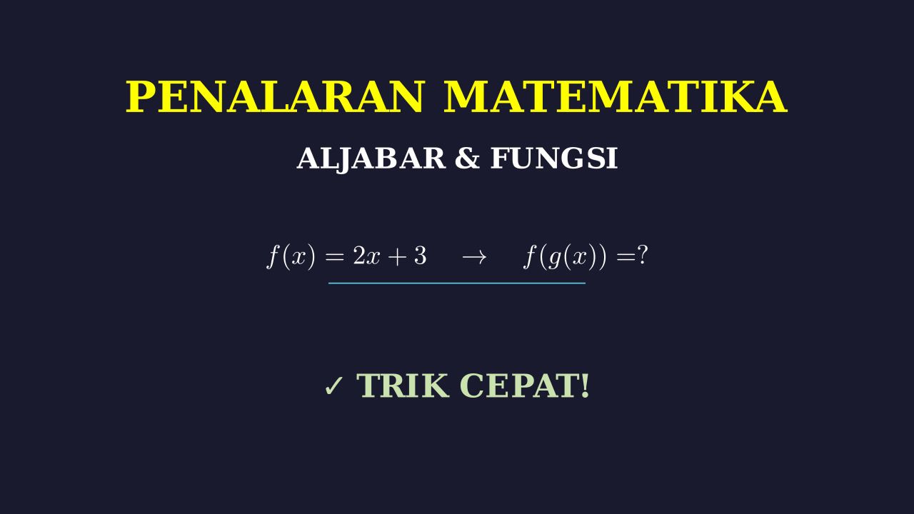 Aljabar dan Fungsi: Penalaran Matematika