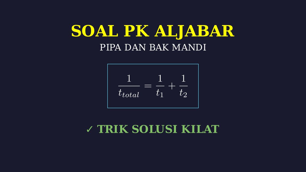 Soal Pipa dan Bak: Kecepatan Kerja