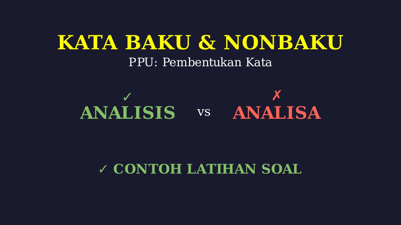 Latihan Kata Baku vs Non Baku