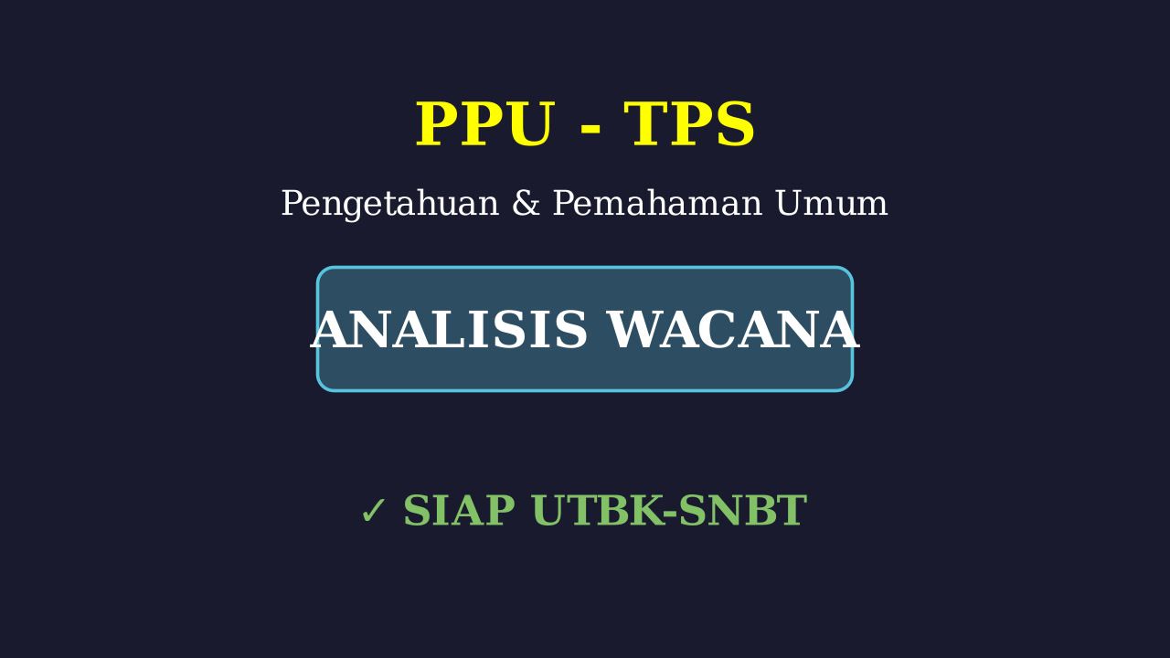 Bedah Materi Tes Potensi Skolastik (TPS)
