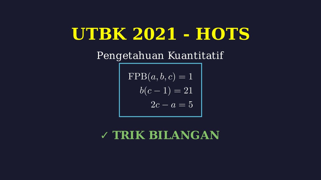 Soal HOTS UTBK: Faktor Persekutuan Terbesar