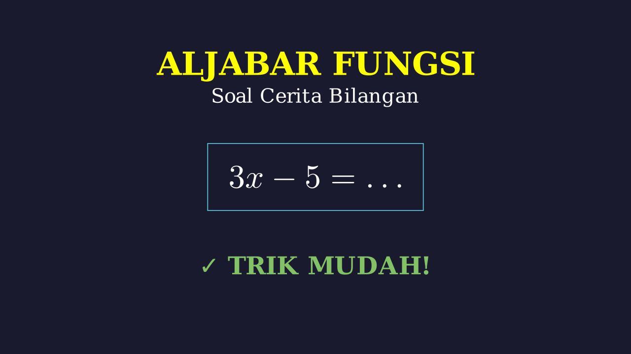 Menyelesaikan Soal Cerita Aljabar