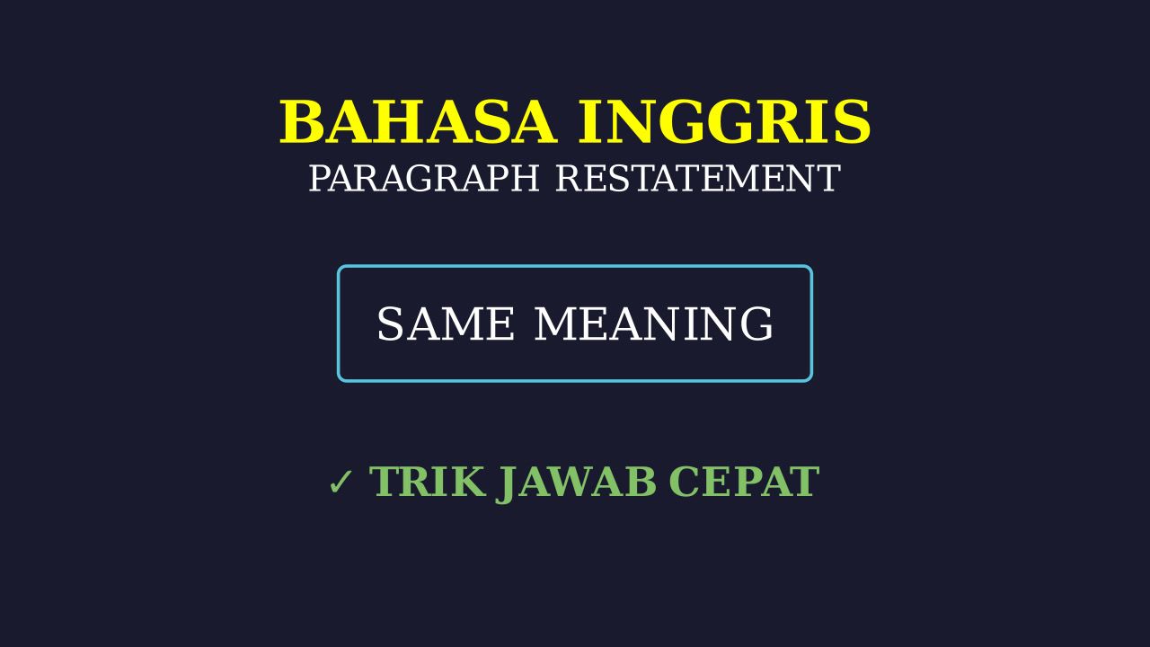 Paragraph Restatement: Teknik Paraphrasing