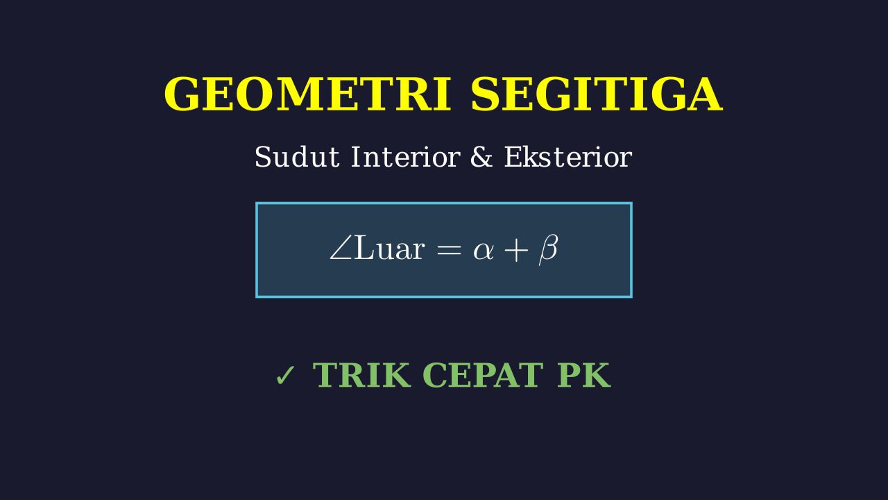 Sudut Segitiga: Interior dan Eksterior