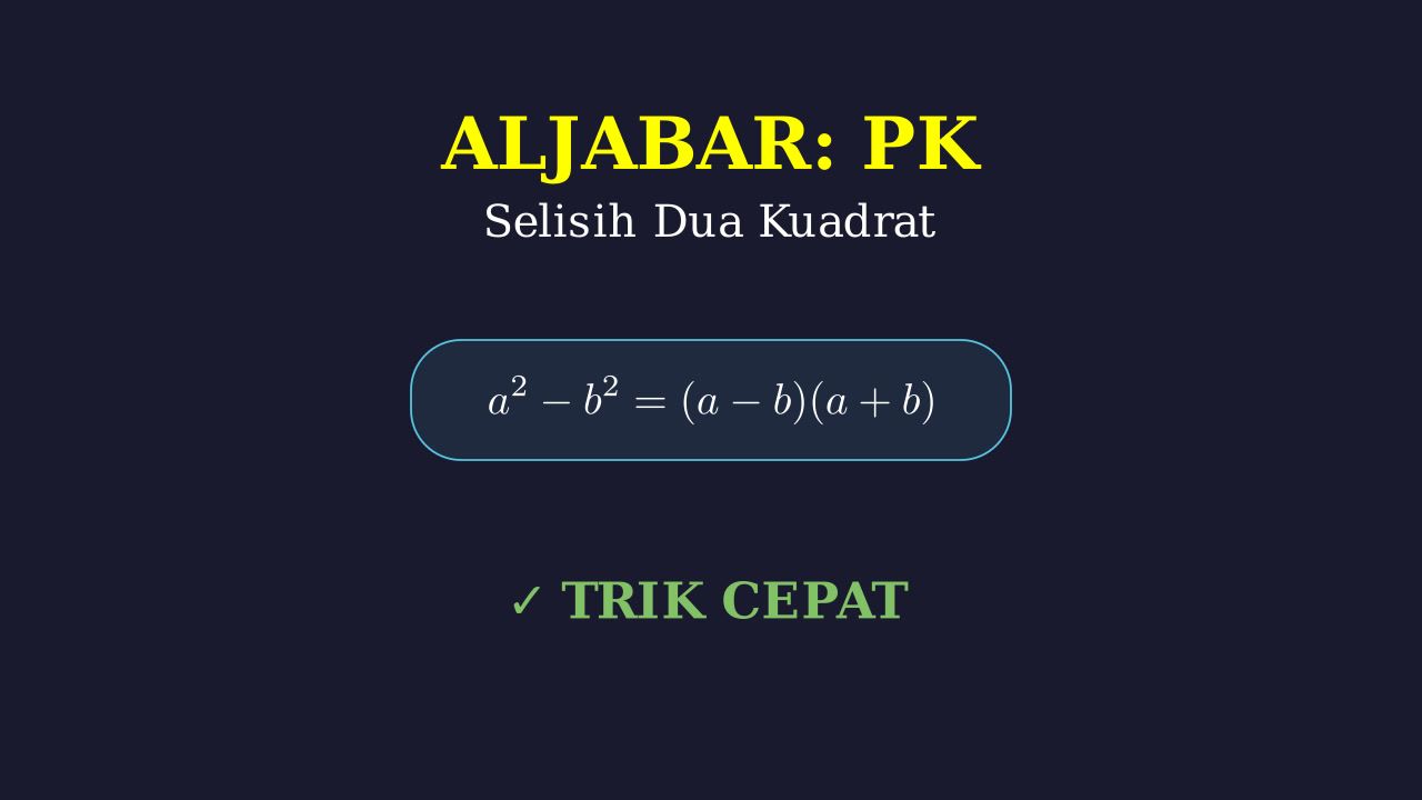 Aljabar: Selisih Dua Kuadrat