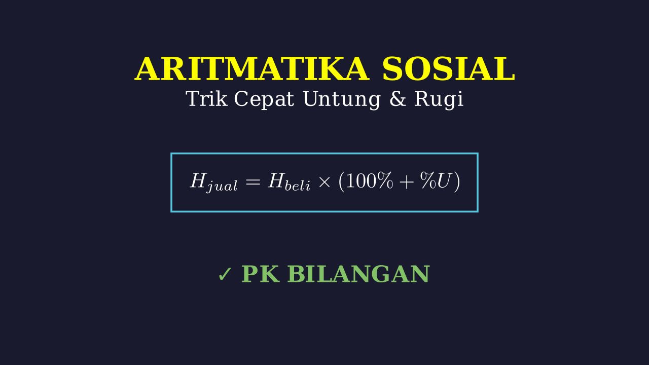 Aritmatika Sosial: Trik Cepat Untung dan Rugi