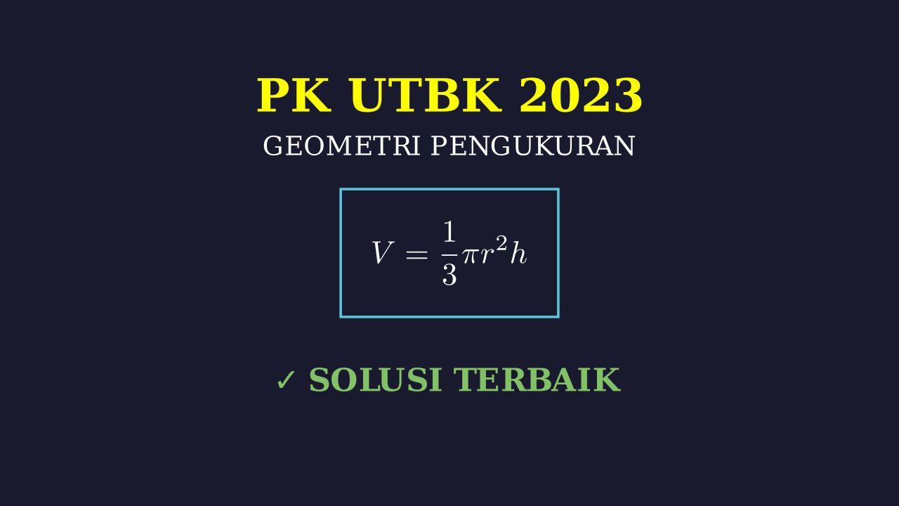 Geometri UTBK: Kerucut di Dalam Kubus