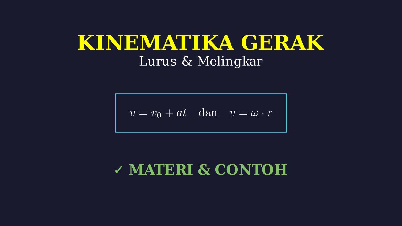 Kinematika Gerak Lurus dan Melingkar