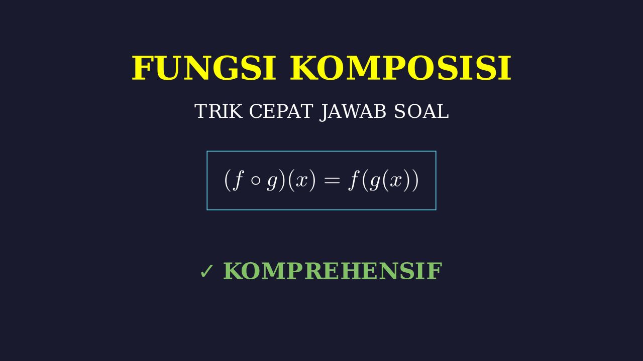 Trik Cepat Fungsi Komposisi