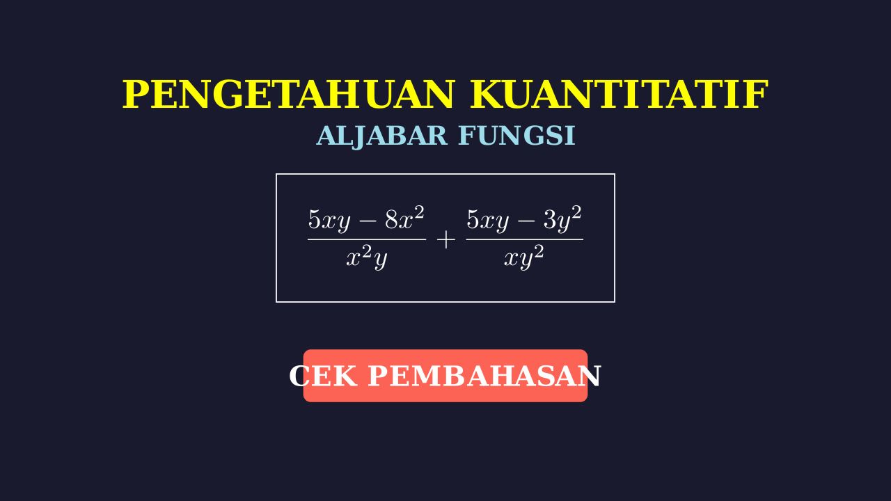 Penjumlahan Pecahan Aljabar