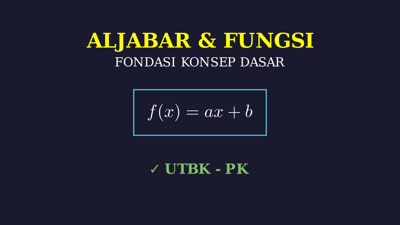 Konsep Dasar Aljabar dan Fungsi