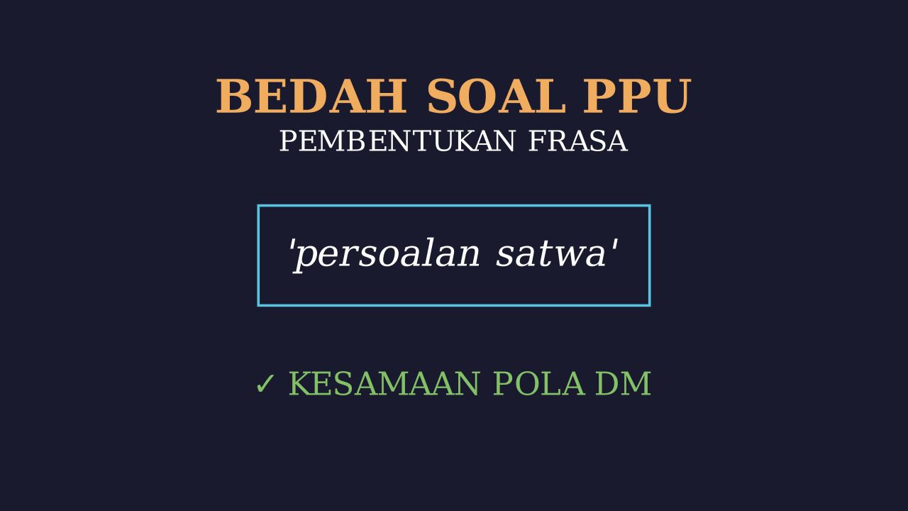 Pola Kelompok Kata: Persoalan Satwa