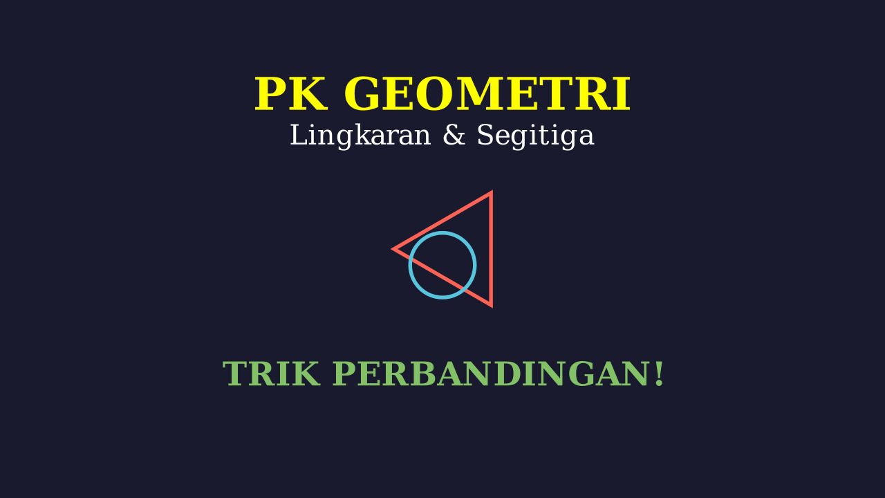 Perbandingan Lingkaran dan Segitiga Sama Sisi