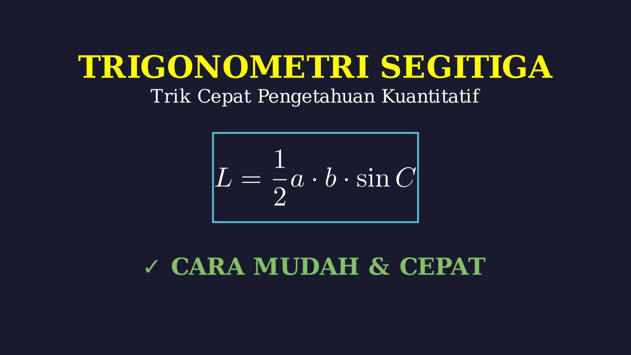 Trik Cepat Segitiga Trigonometri