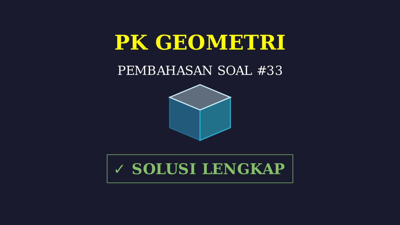 Pembahasan Soal Geometri Ruang