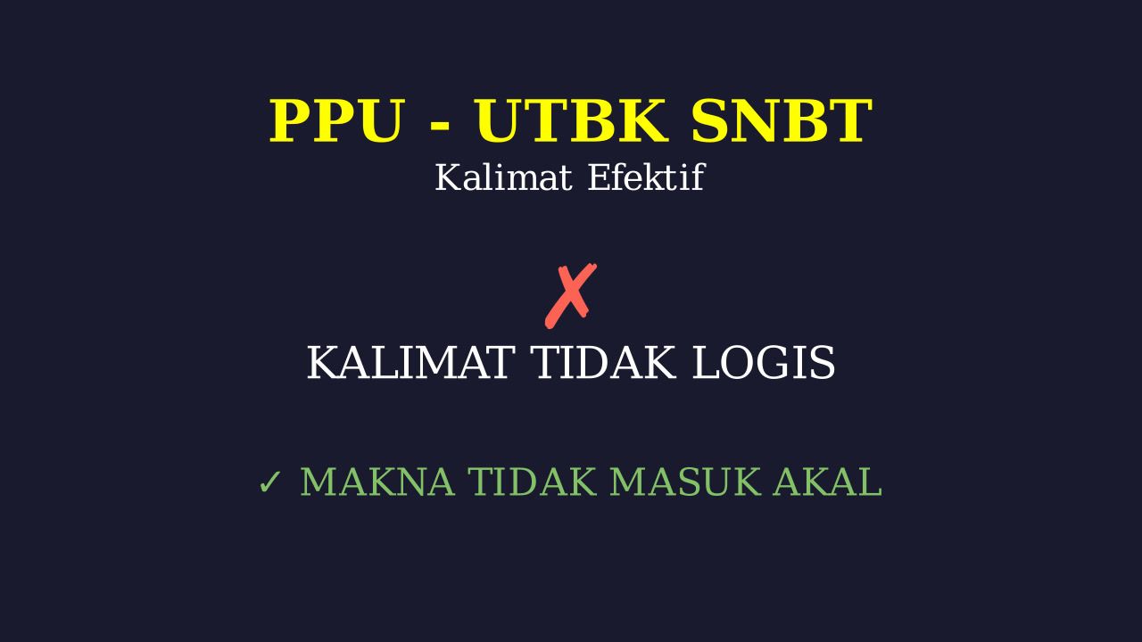 Ciri Kalimat Tidak Logis