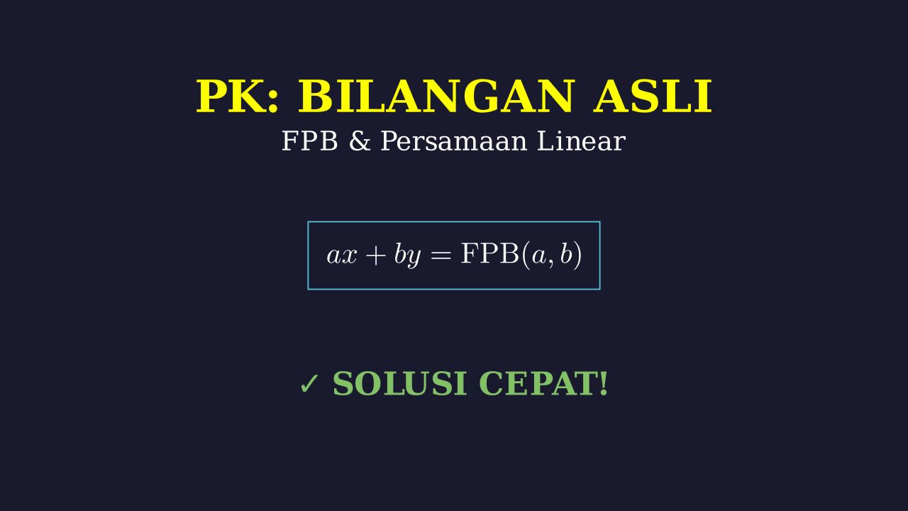 Solusi Bilangan Asli, FPB, dan Persamaan Linear