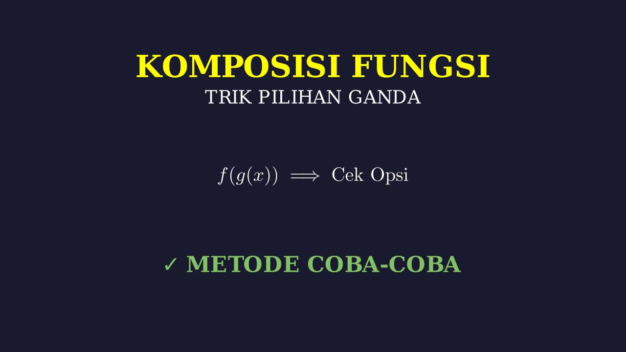 Trik Komposisi Fungsi: Strategi Coba-Coba Pilihan Ganda
