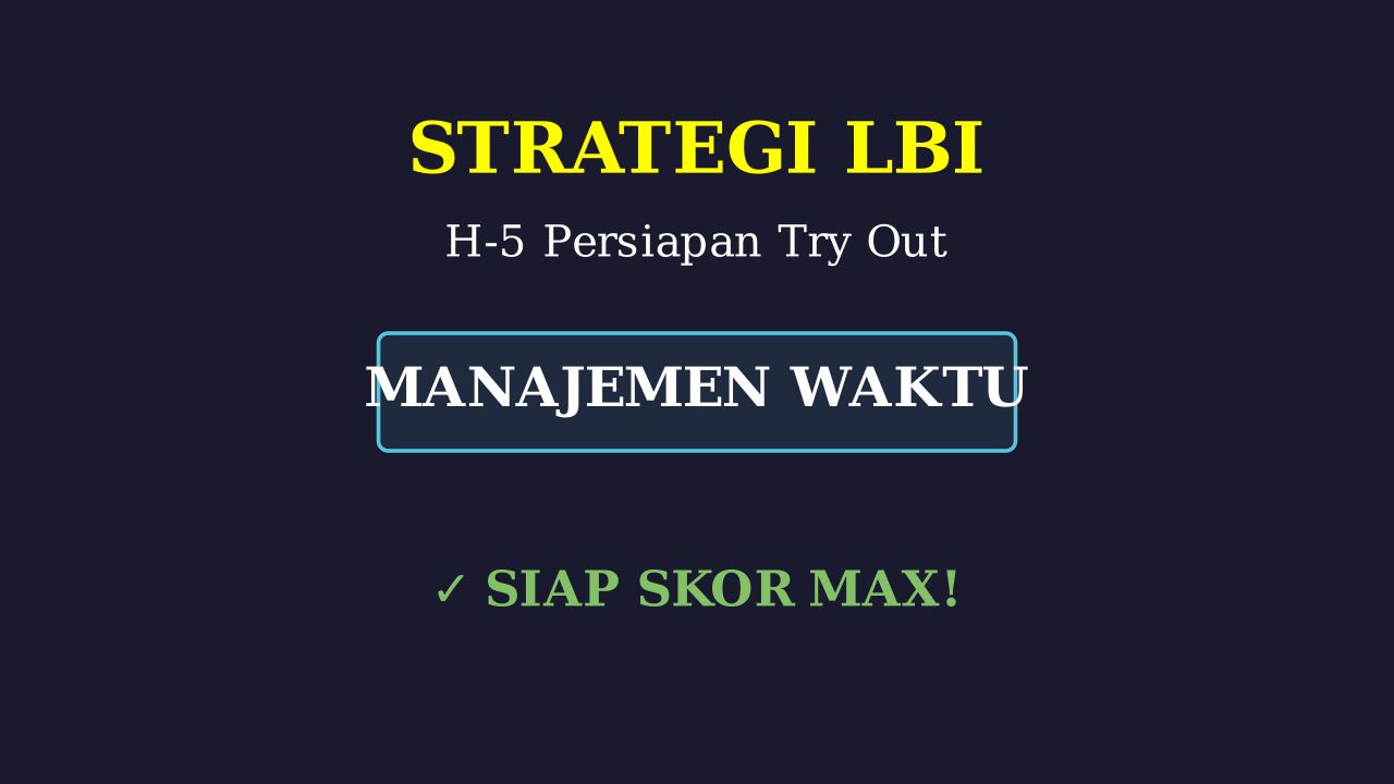Strategi H-5 Menjelang Ujian
