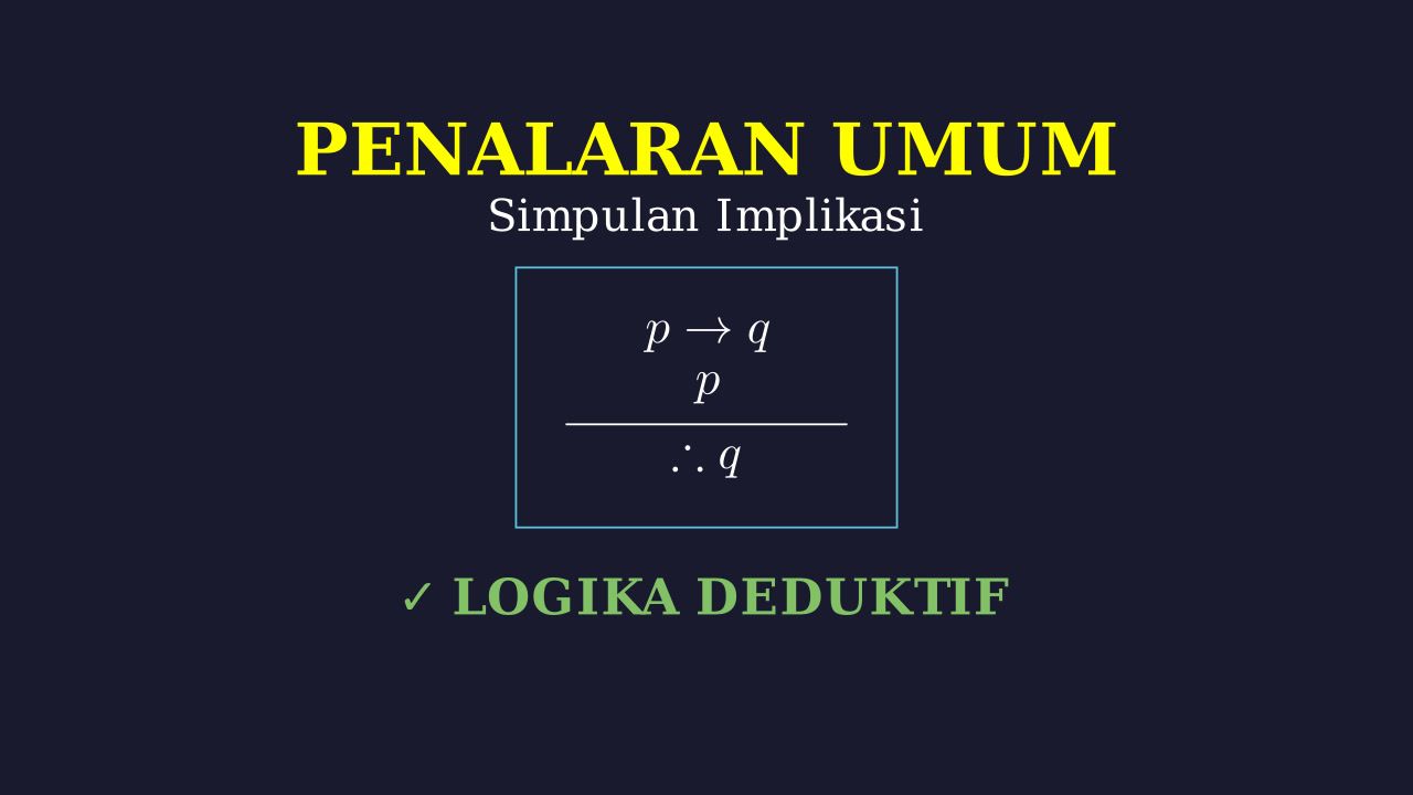 Simpulan Implikasi: Penalaran Logika