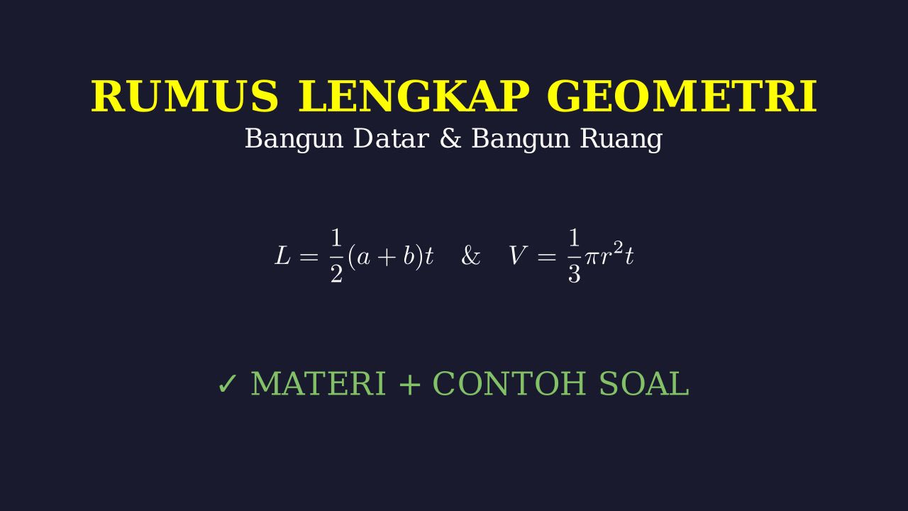 Rumus Lengkap Bangun Datar & Ruang UTBK