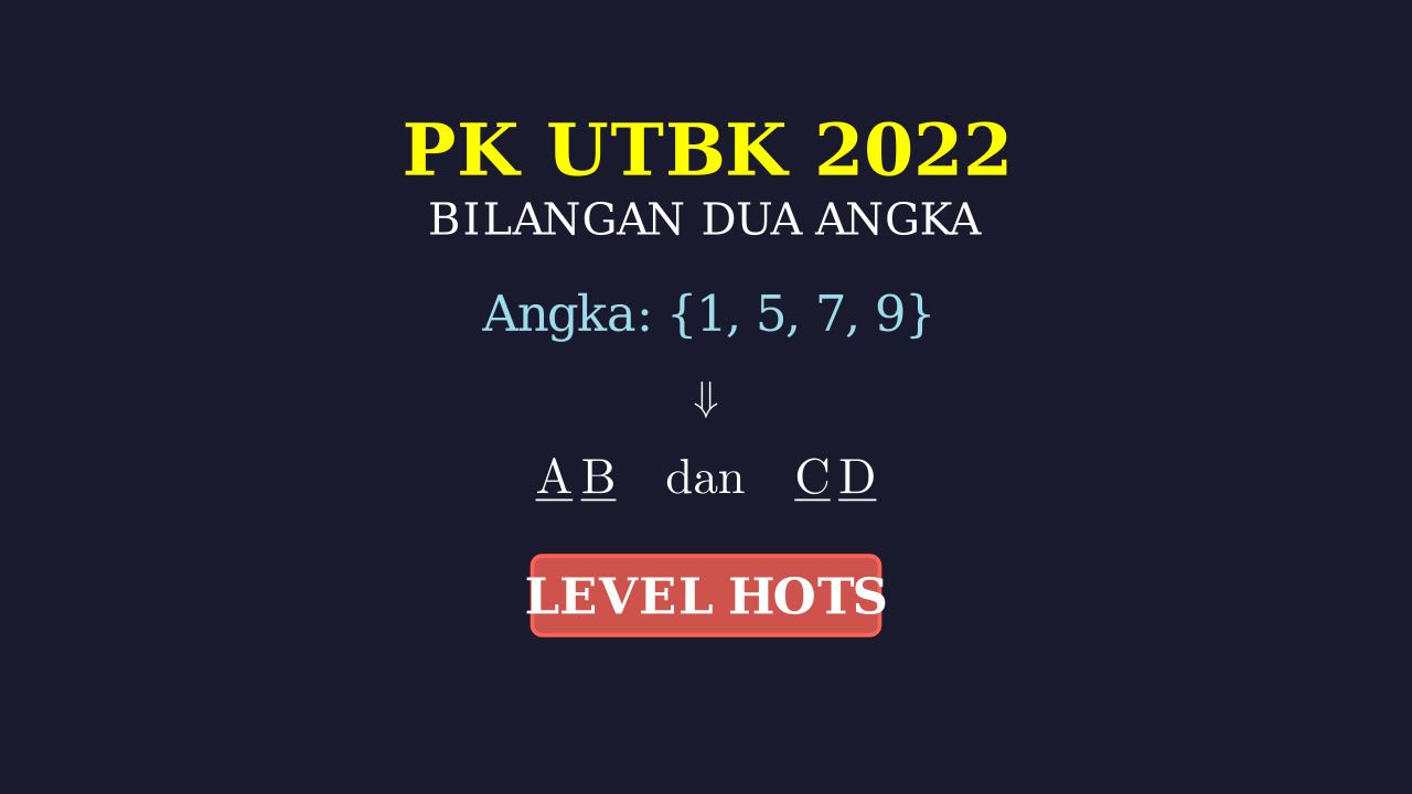 Soal HOTS UTBK 2022: Bilangan Dua Angka