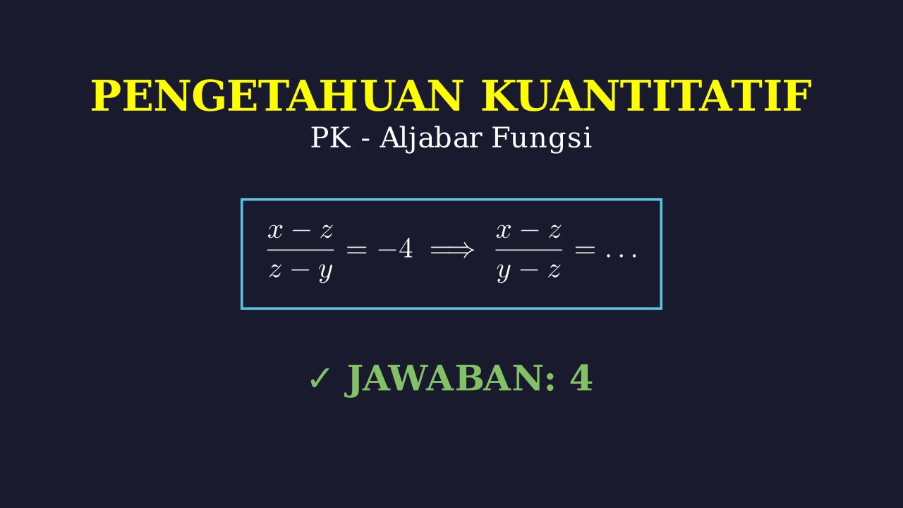 Aljabar: Mencari Nilai x-z/y-z