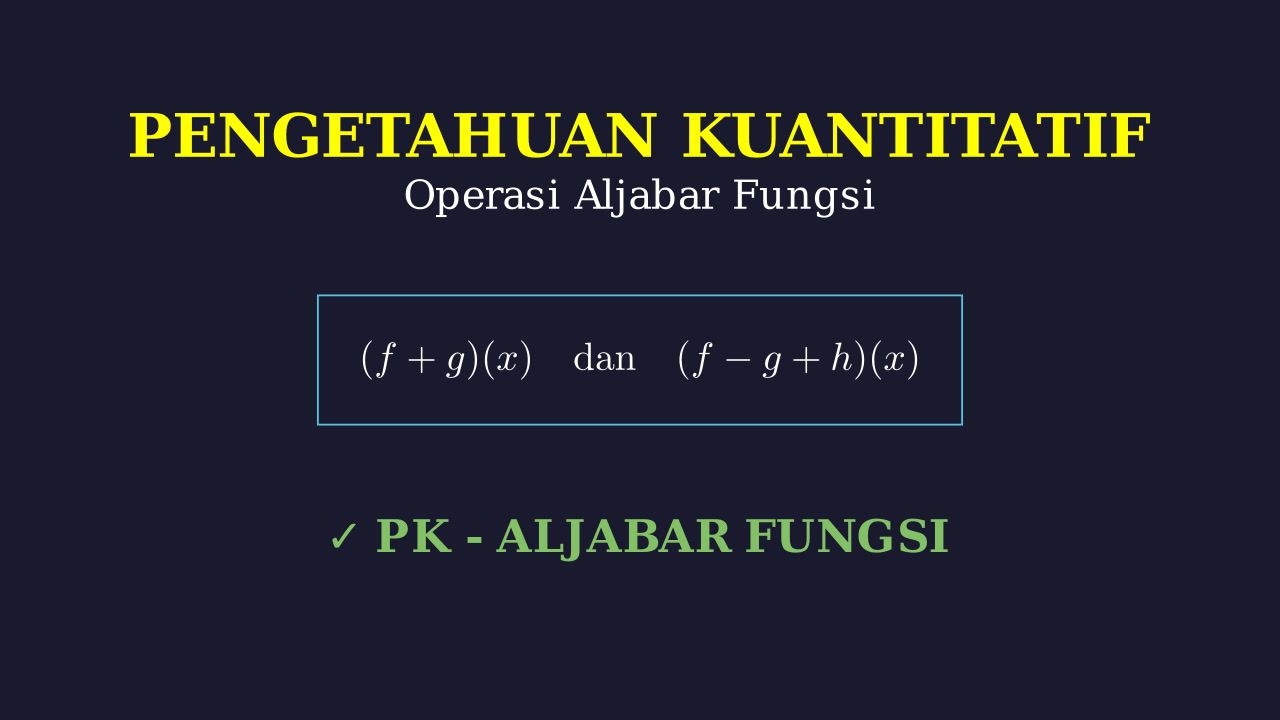 Operasi Aljabar Dua dan Tiga Fungsi