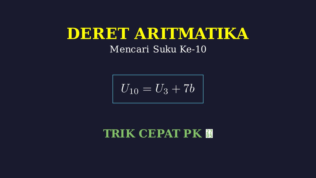 Deret Aritmatika: Mencari Suku Ke-10