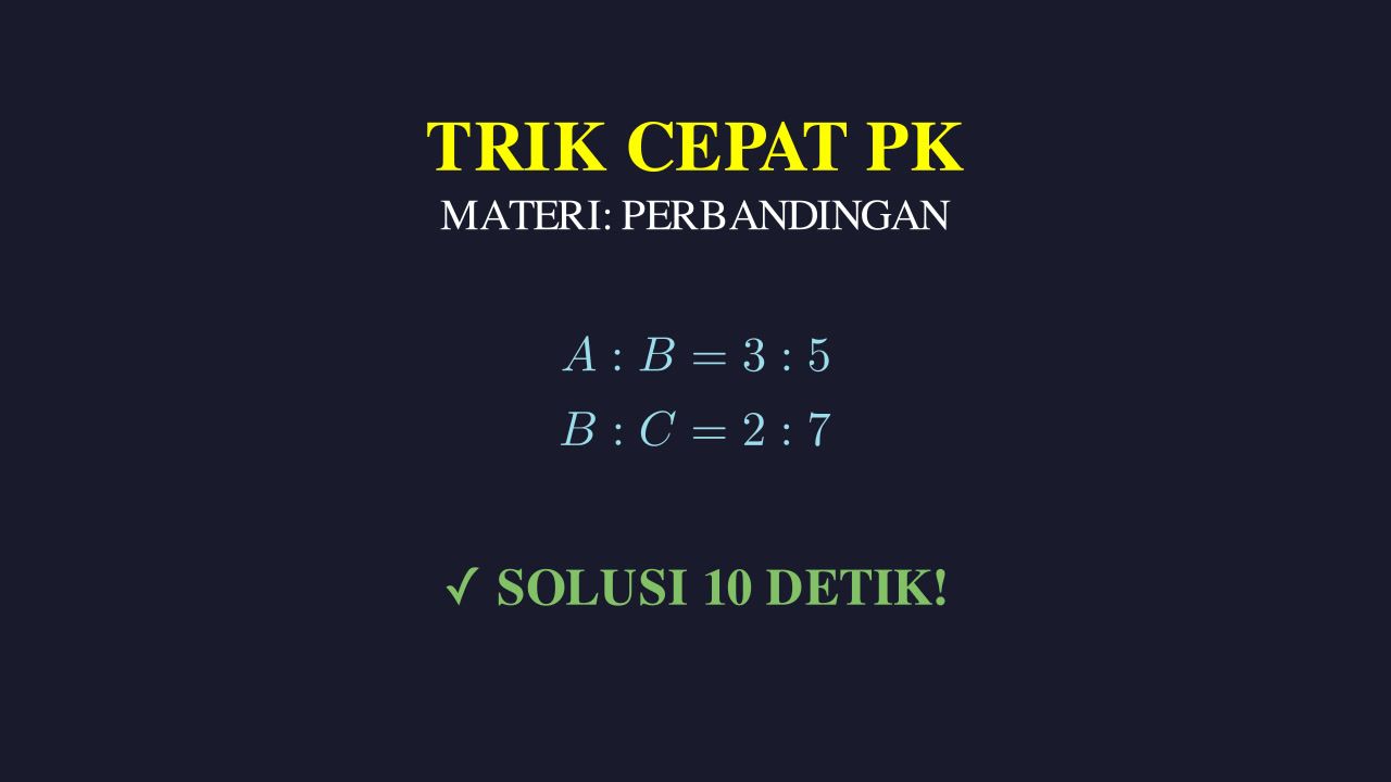 Trik Cepat: Perbandingan Matematika