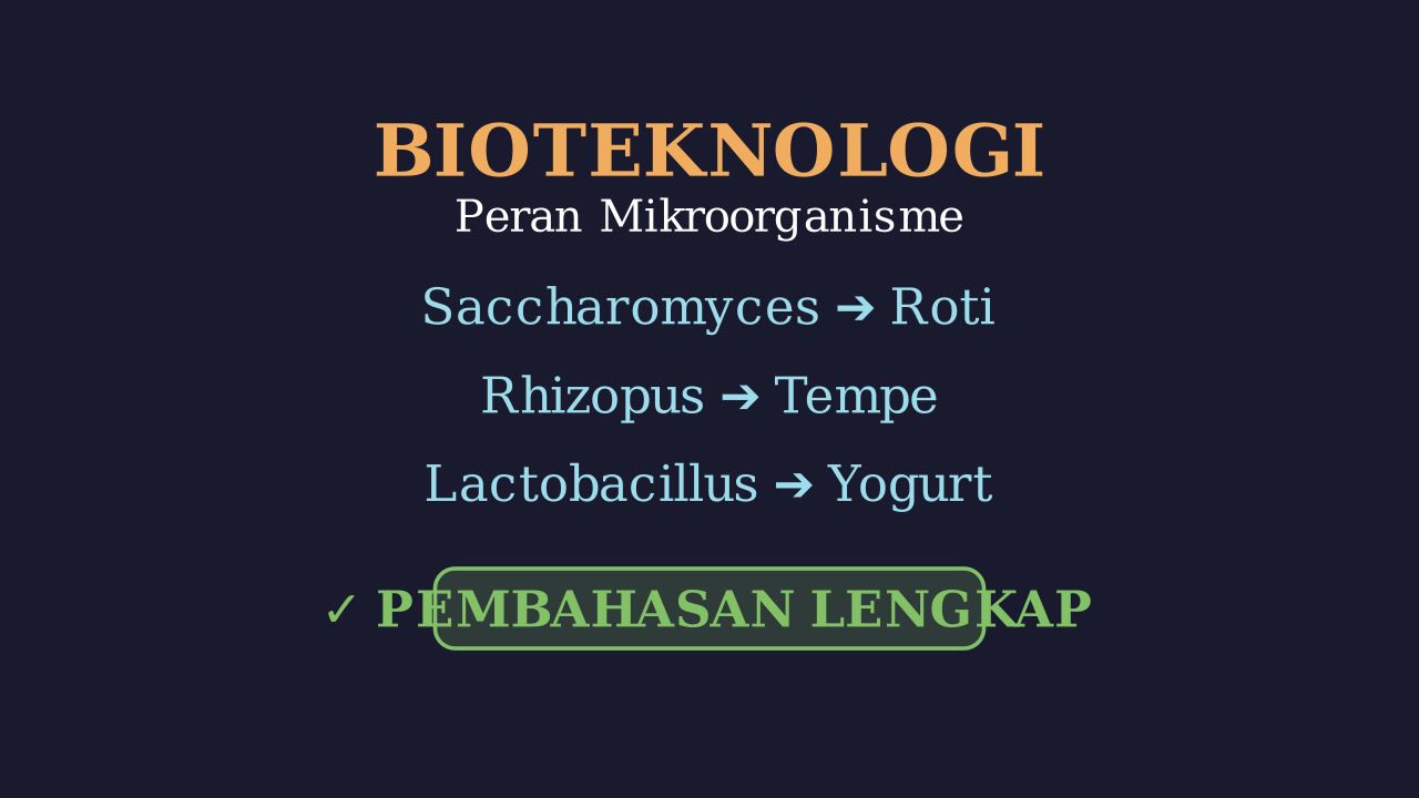 Bioteknologi Konvensional: Peran Mikroorganisme