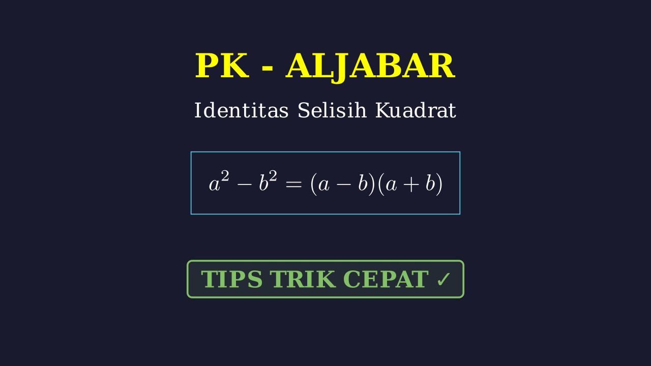 Identitas Aljabar: Selisih Kuadrat