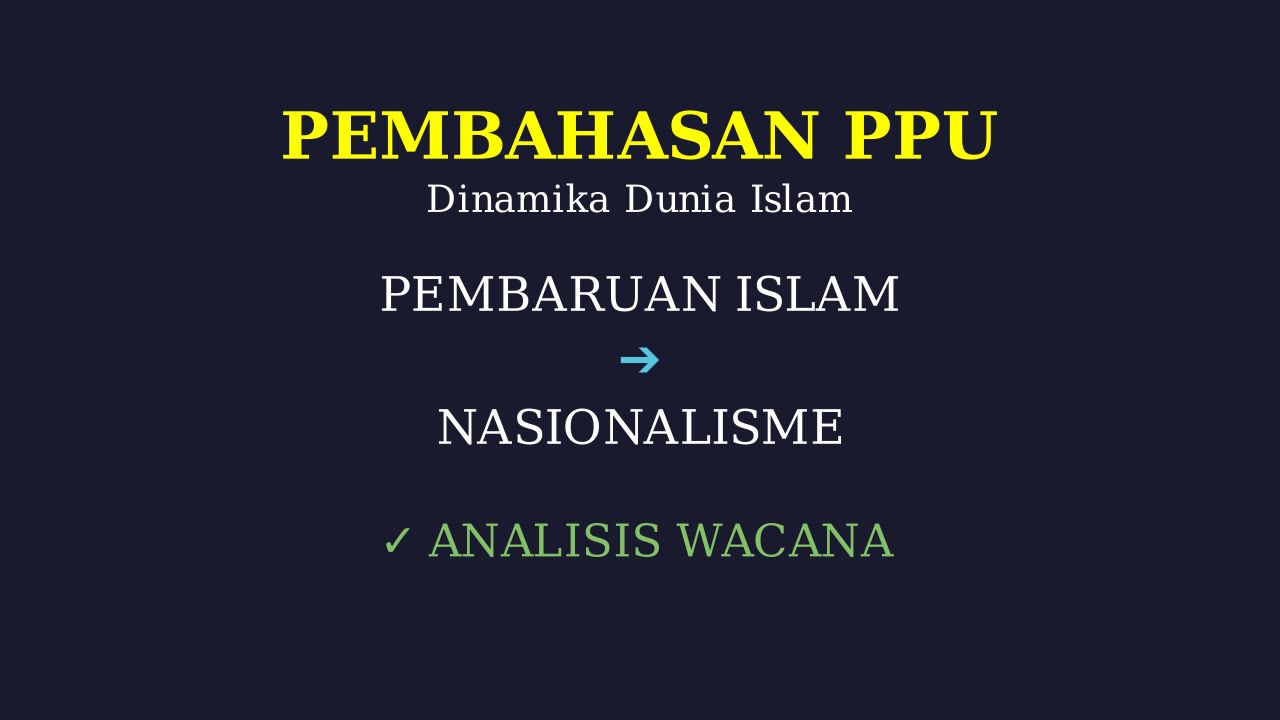 Pembaruan Islam Modern & Pergerakan Nasional