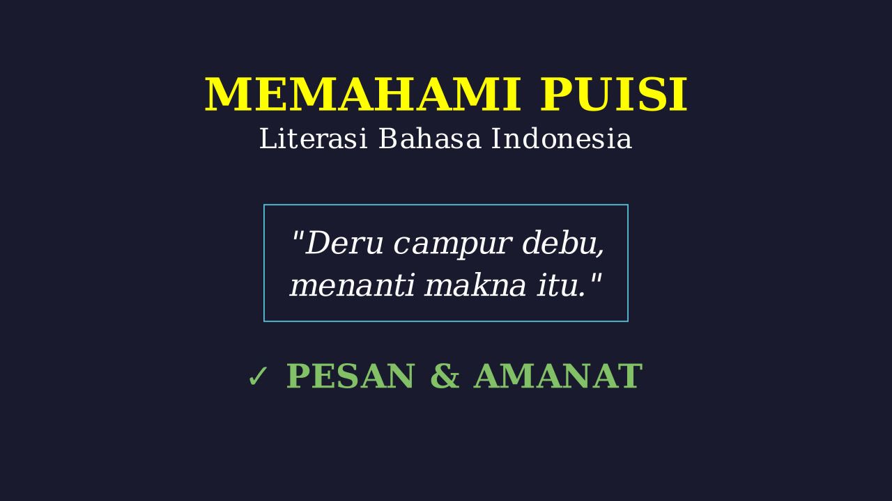 Memahami Makna dan Pesan Puisi