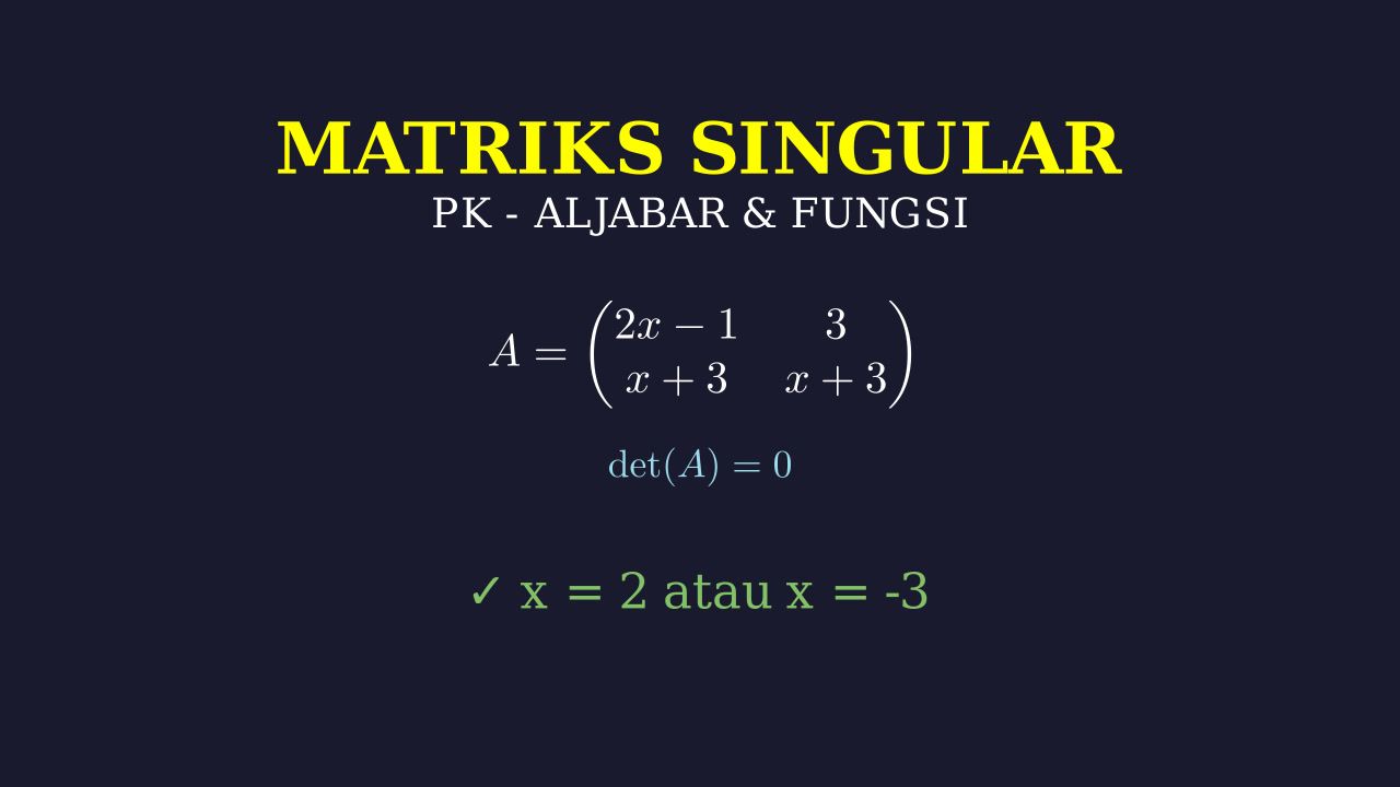 Matriks Singular: Mencari Nilai x
