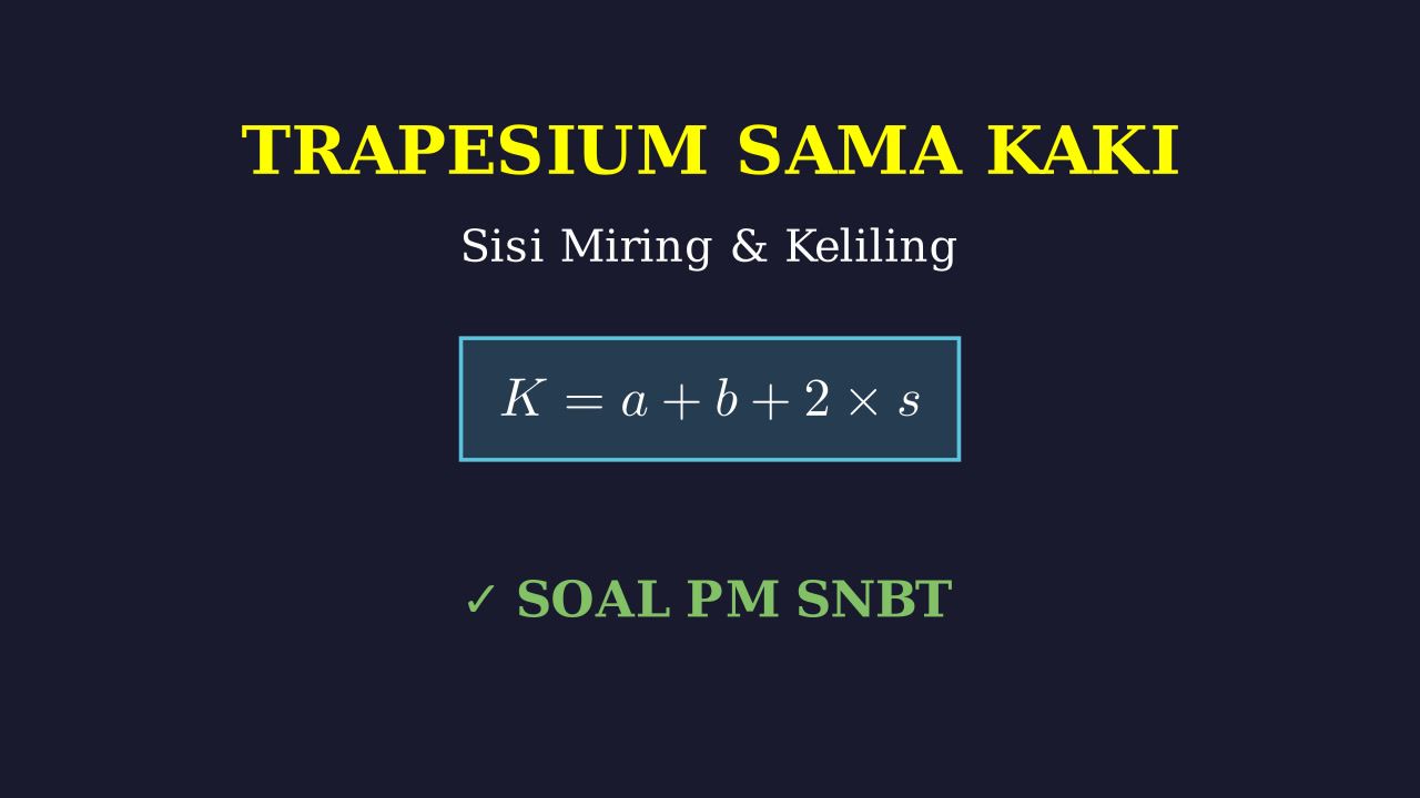 Trapesium Sama Kaki: Sisi Miring & Keliling