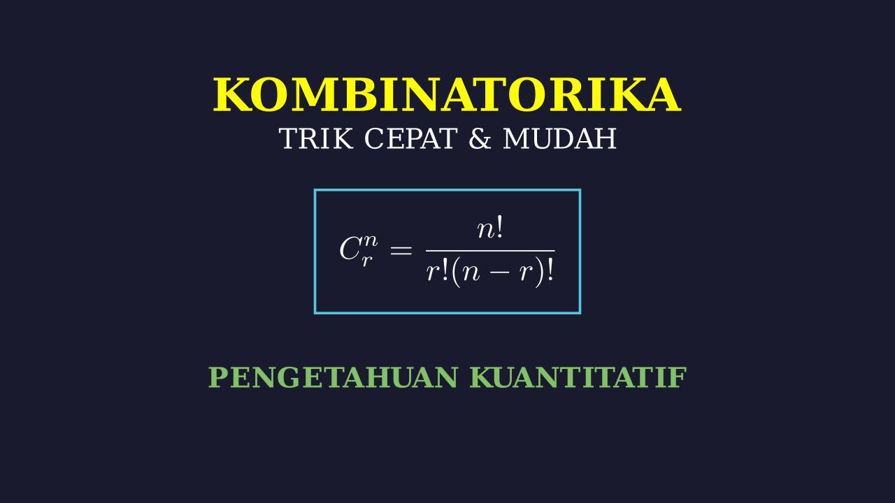 Kombinatorika: Konsep dan Trik Cepat