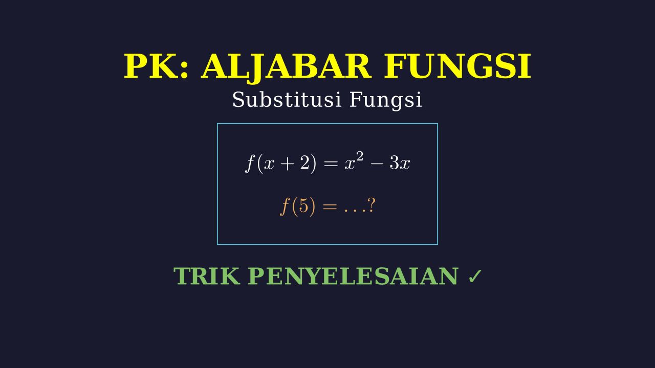 Substitusi Fungsi ke Persamaan