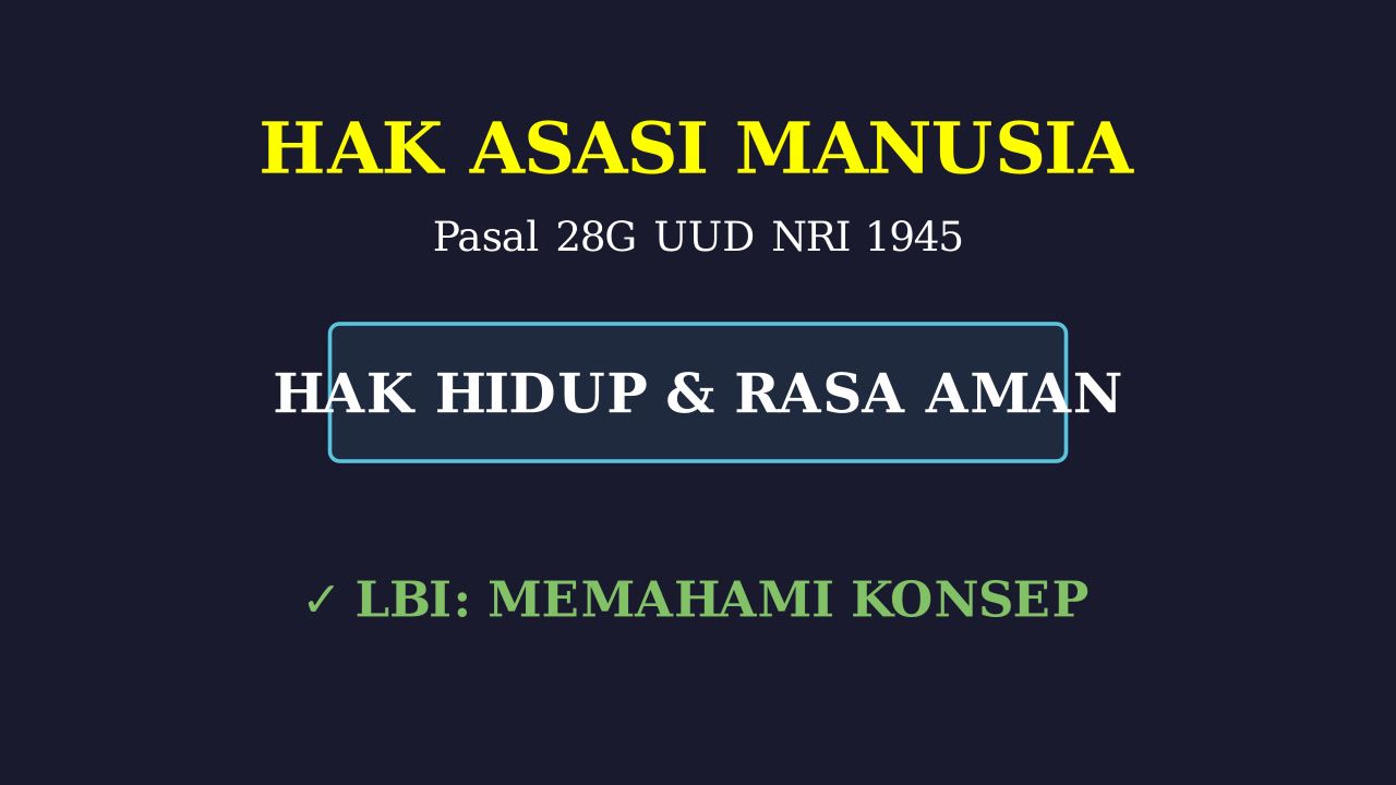Hak Hidup dan Rasa Aman: Perlindungan HAM